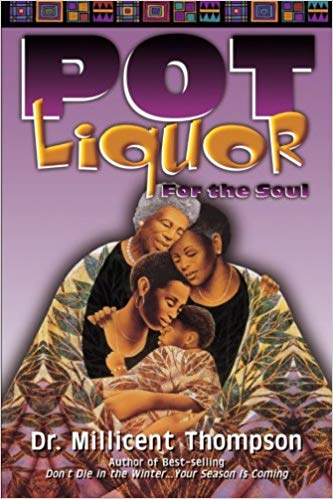 Pot Liquor For The Soul PB - Millicent Thompson